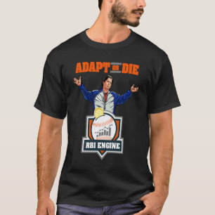 Adapt or Die T-Shirt