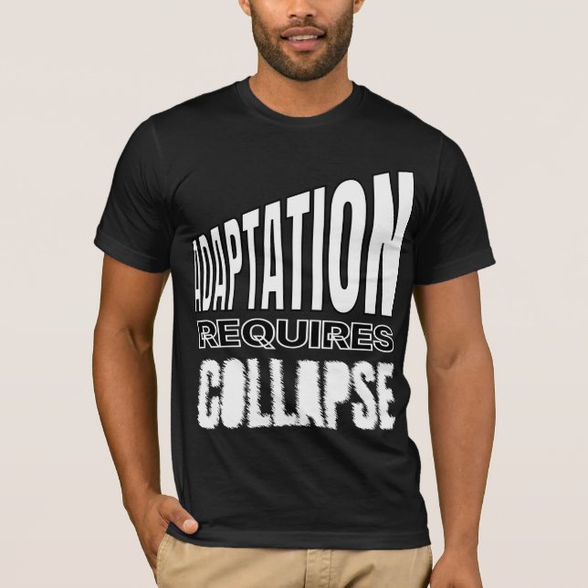 Adaptation Requires Collapse – Psychological Coll T-Shirt (Front)