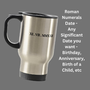 Add A Birth Date, Anniversary, Name, & Message etc Travel Mug