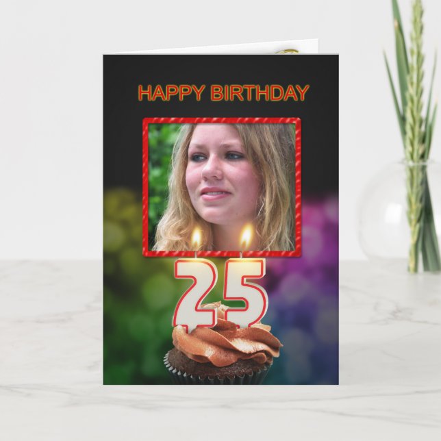 Add a picture, 25th Birthday with cake and candles Card (Front)