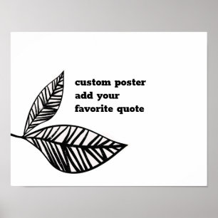 add a quote bold black and white leaf art poster