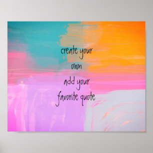 add a quote paint stroke abstract colorful custom poster