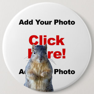Add A Squirrel Custom Photo Button Large