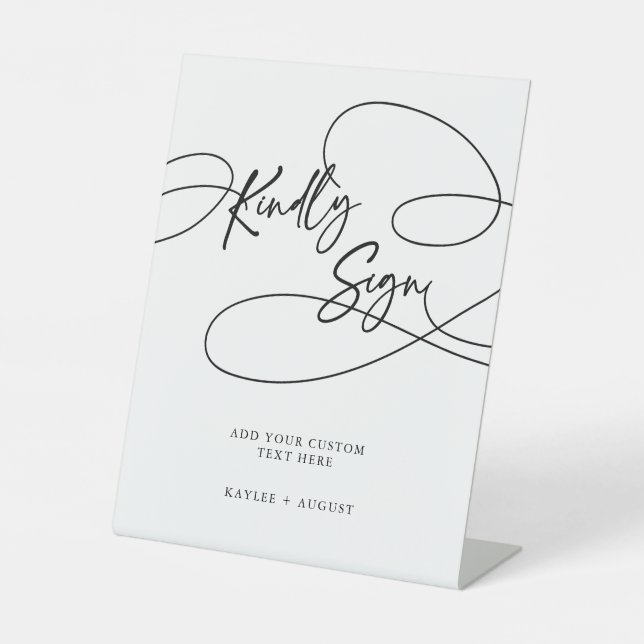 Add Custom Text Fancy Script "Kindly Sign" Wedding Pedestal Sign (Front)