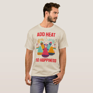 Add Heat Add Happiness Curry Lover T-Shirt