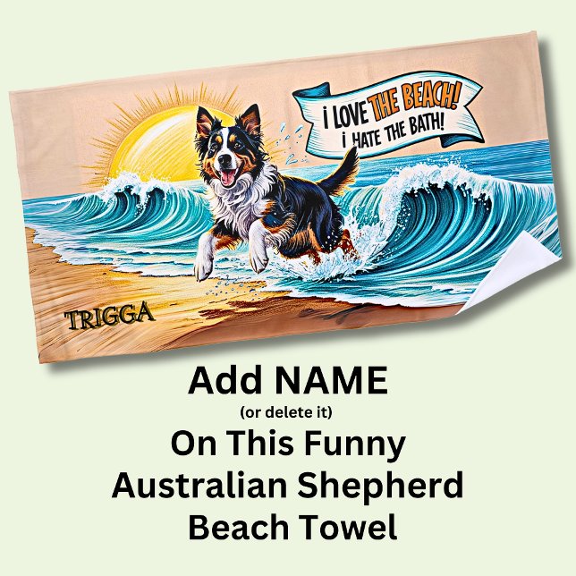 Add Name, Australian Shepherd Running in the Waves Beach Towel (Creator Uploaded)