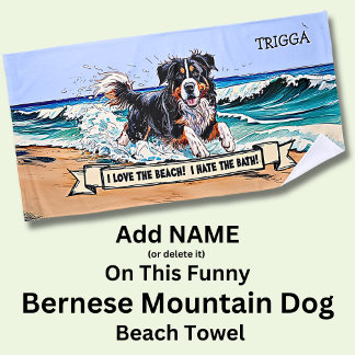 Add Name, Bernese Mountain Dog Splashing Waves Dog Beach Towel