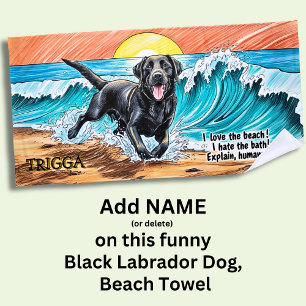 Add Name, Black Labrador Dog Running in Waves Beach Towel