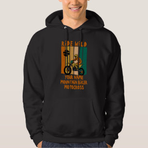 Add Name Change ALL Text Ride Wild Mountain Biker Hoodie