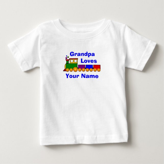 Add Name Change Grandpa Word, Loves Baby Toy Train T-Shirt (Front)