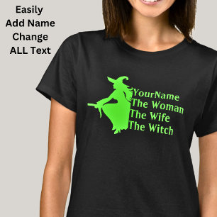 Add Name Change Text Woman Wife Witch Halloween T-Shirt