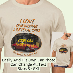 Add Name, His Car Photo, Text, I Love Woman & Cars T-Shirt