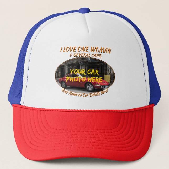 Add Name, His Car Photo, Text, I Love Woman & Cars Trucker Hat (Front)