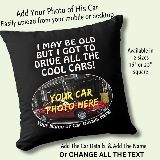 Add Name, His Car Photo, Text, Old But Cool Cars Cushion (Creator Uploaded)