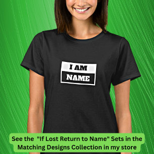Add Name - If Lost Return To, I AM - Matching Set T-Shirt