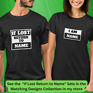 Add Name - If Lost Return To - Matching Set T-Shirt