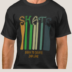 Add Name or Your Text - SKATE  -  Born to Skate T-Shirt