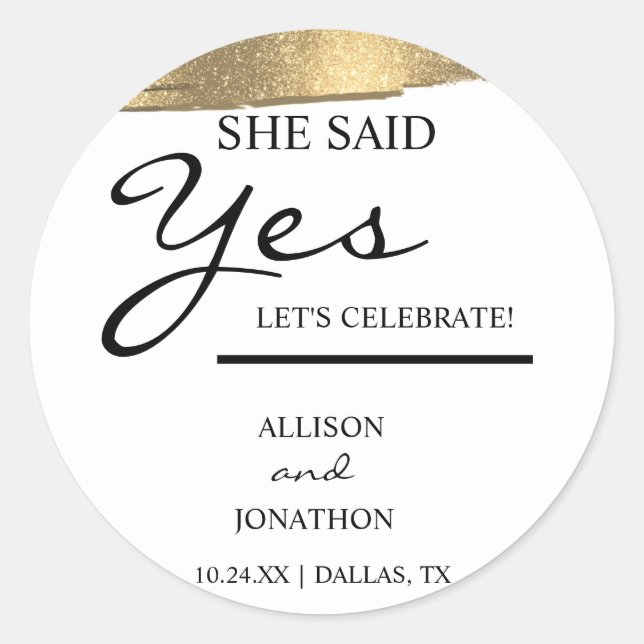 Add Name She Said Yes Gold Glitter Engagement  Cla Classic Round Sticker (Front)