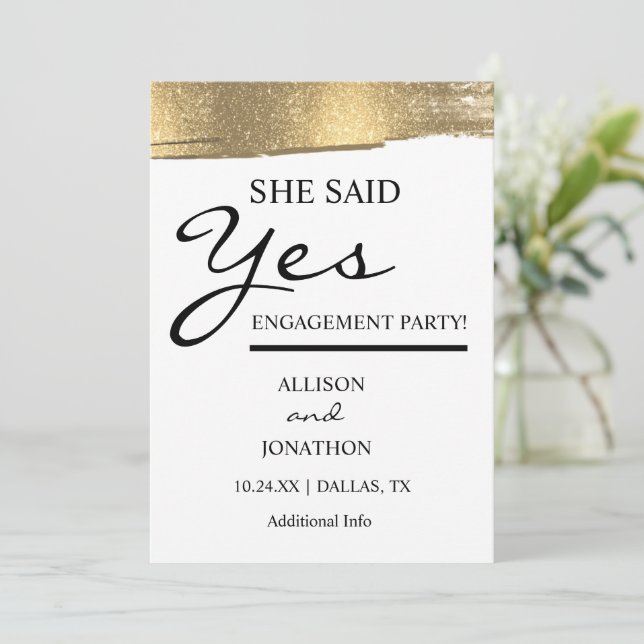 Add Name She Said Yes Gold Glitter Engagement Invi Invitation (Standing Front)