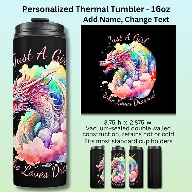Add Name Text, Just A Girl Who Loves Dragons! Thermal Tumbler (Creator Uploaded)