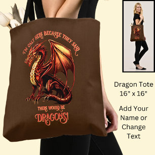 Add Name Text - Only Here Because Said Dragons! Tote Bag