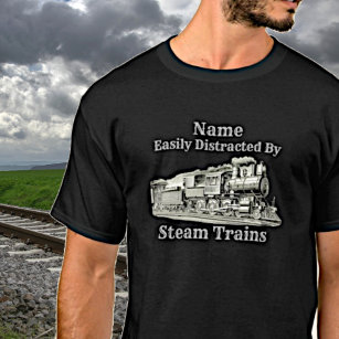 Add Name Vintage Steam Train Easily Distracted By T-Shirt
