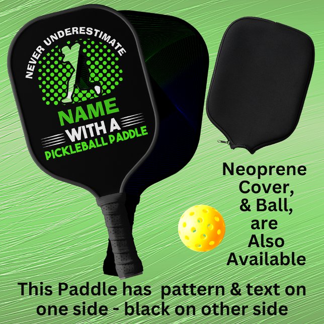Add Name, White Green Never Underestimate, With A Pickleball Paddle (Creator Uploaded)