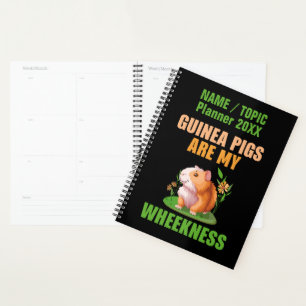 Add Name Year, Guinea Pigs Are My Wheekness Planner