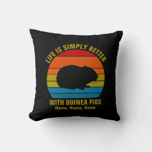 Add Names Change ALL Text, Life Better Guinea Pigs Cushion