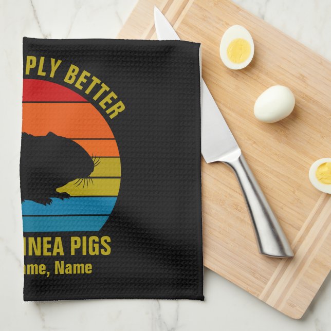 Add Names Change ALL Text, Life Better Guinea Pigs Tea Towel (Quarter Fold)