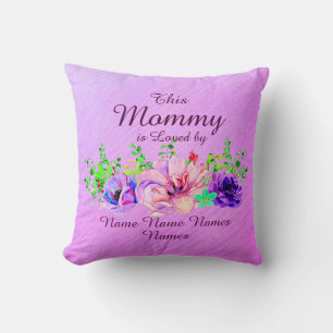 Add or Edit Names This Mummy Is Loved By Floral Cushion