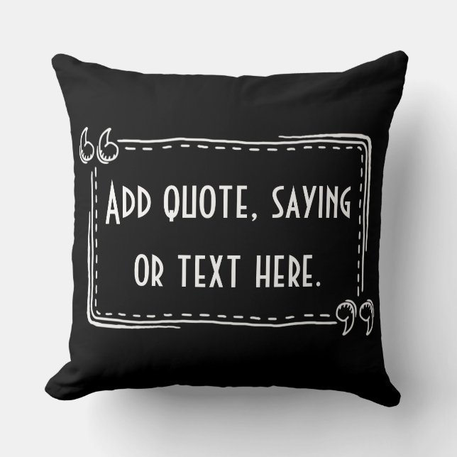Add Quote, Saying Or Text .Personalised Pillow (Front)