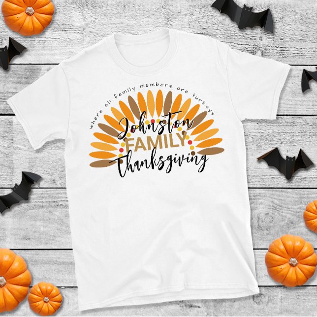 Add Quote Thanksgiving Family T-Shirt (Create Thanksgiving Family t-shirts for holiday reunions and gatherings. )