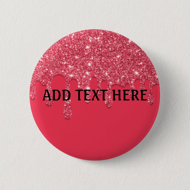 Add Text | Dripping Glitter  Button (Front)
