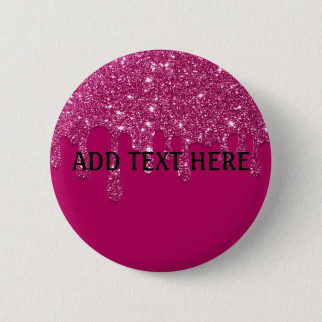 Add Text | Pink Dripping Glitter  Button (Front)