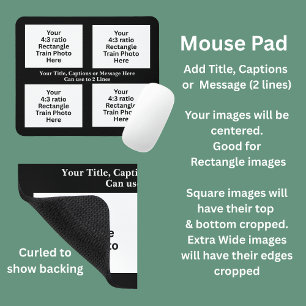 Add Text, Your Train Photo Here 4 Rectangle Photos Mouse Pad