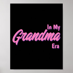 Add Word In My Grandma Era T Shirt  Poster