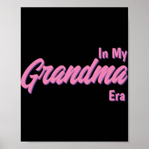 Add Word In My Grandma Era T Shirt Poster