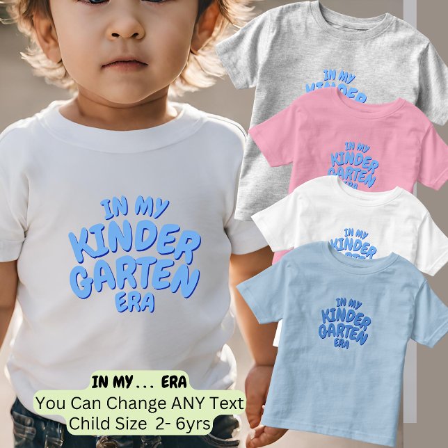Add Word IN MY KINDERGARTEN ERA Custom Blue  Toddler T-Shirt (Creator Uploaded)