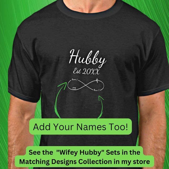 Add Year Names, Change Text, Infinity, Hubby Wifey T-Shirt (Creator Uploaded)