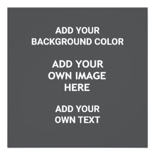 Add your background colour, your image, your text photo print