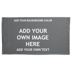 Add your background colour, your image, your  text pillowcase