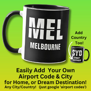 Add Your Code & City - Airport Code MEL MELBOURNE Mug