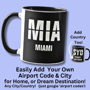Add Your Code & City, Airport Code MIA, MIAMI Mug