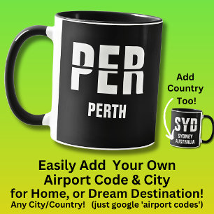 Add Your Code & City - Airport Code PER PERTH Mug