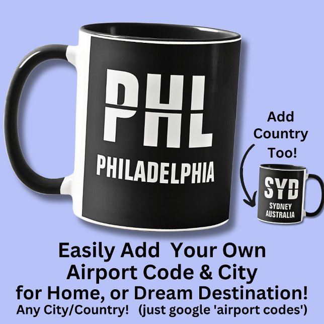 Add Your Code City, Airport Code PHL Philadelphia Mug (Creator Uploaded)