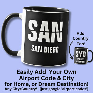Add Your Code & City, Airport Code SAN San Diego Mug