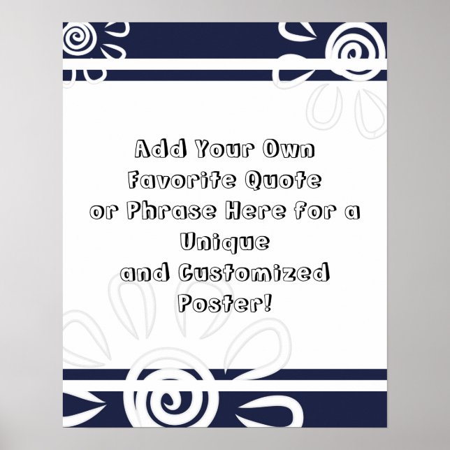 Add Your Custom Quote Stripes Flowers Navy Blue Poster (Front)