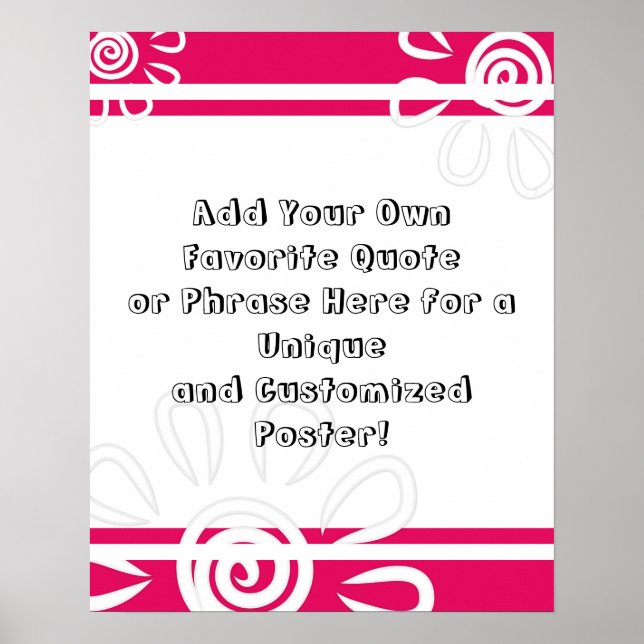 Add Your Custom Quote Stripes & Flowers Raspberry Poster (Front)