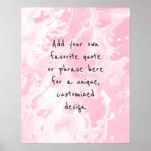 Add Your Custom Quote White Marble, Light Pink Poster
